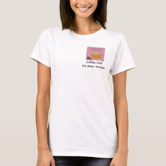Pink Coffee Sign with Cute Saying T-Shirt
