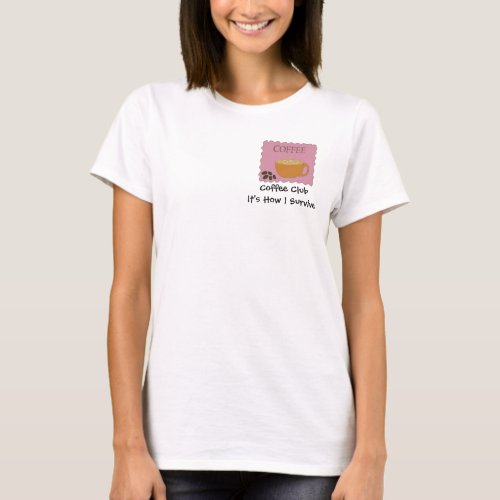 Pink Coffee Sign with Cute Saying T_Shirt