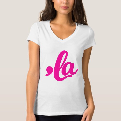 Pink Comma La Kamala La _ Kamala Harris V_Neck T_Shirt