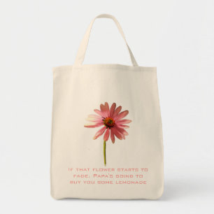 Pink Cone Flower If that flower starts to fade Tote Bag