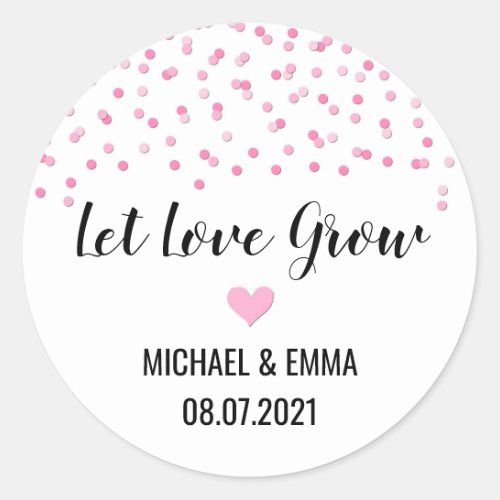 Pink Confetti Heart Let Love Grow Classic Round Sticker