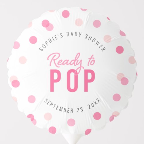 Pink Confetti Ready to Pop Baby Shower Balloon