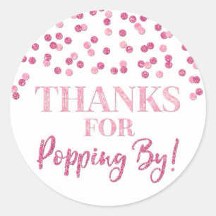 Pink Confetti Thanks for Popping By Classic Round Sticker