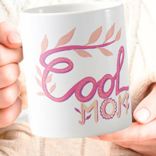 Pink Cool Mom Hand Lettering Mother`s Day Coffee Mug