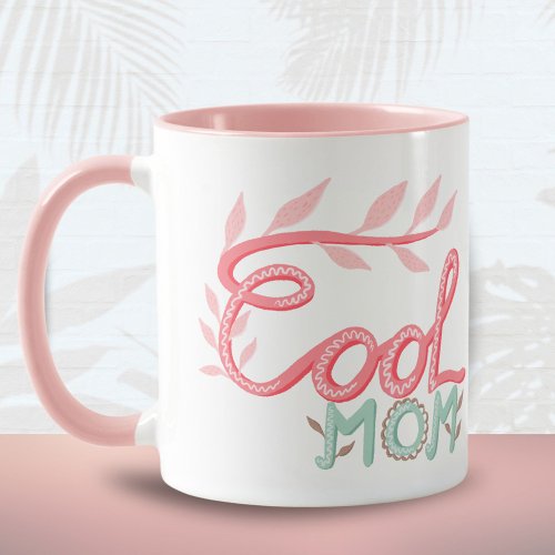 Pink Cool Mom Hand Lettering Mothers Day  Mug