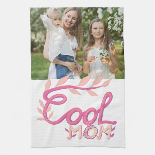 Pink Cool Mom Hand Lettering Mother`s Day Photo Kitchen Towel - Cute Pink Cool Mom Hand Lettering Drawing Mother`s Day Photo Kitchen Towel. Pink handwriting and drawing. Add your photo.