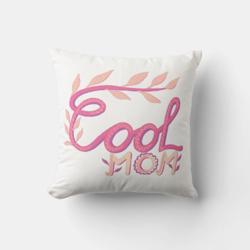 Pink Cool Mom Hand Lettering Mother`s Day Throw Pillow - Pink Cute Cool Mom Hand Lettering Drawing Mother`s Day Pillow. Pink handwriting and drawing. 