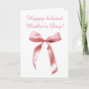 Pink Coquette Bow Belated Mother's Day Card
