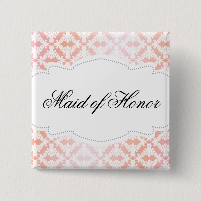Pink & Coral Damask Maid of Honor Pinback Button (Front)
