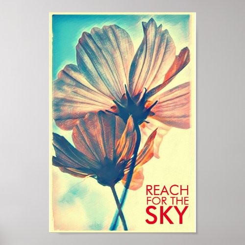 Pink Cosmos Reach for the Sky Quote Poster