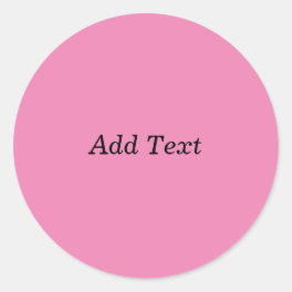 Pink Create Your Own Add Text Template Classic Round Sticker