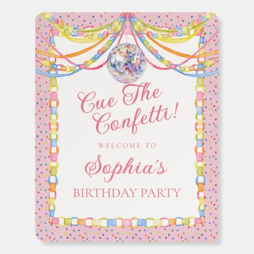 Pink Cue the Confetti Birthday Party Welcome Foam Board
