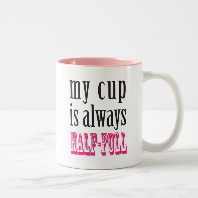 Pink Cup Half Full (Right)