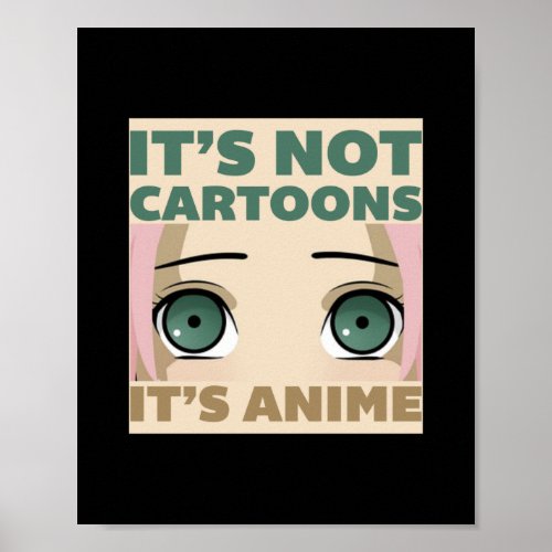 Pink Cute anime girl Its Not Cartoons Its Anime Poster
