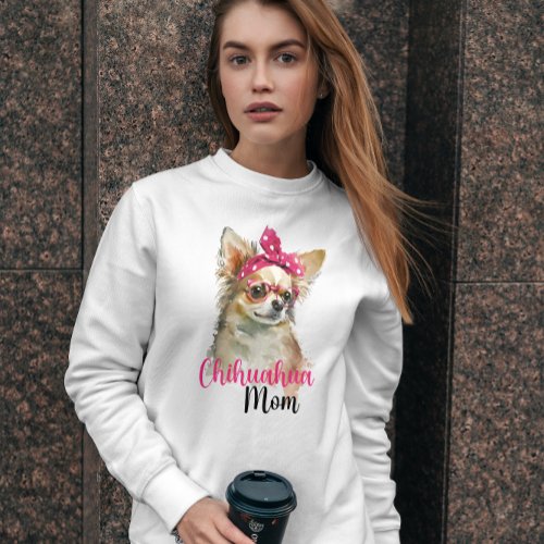 Pink Cute Chihuahua Dog Mom  Sweatshirt