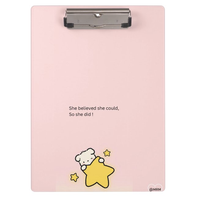 Pink Cute Clipboard – “She Believed She Could, So  (Front)