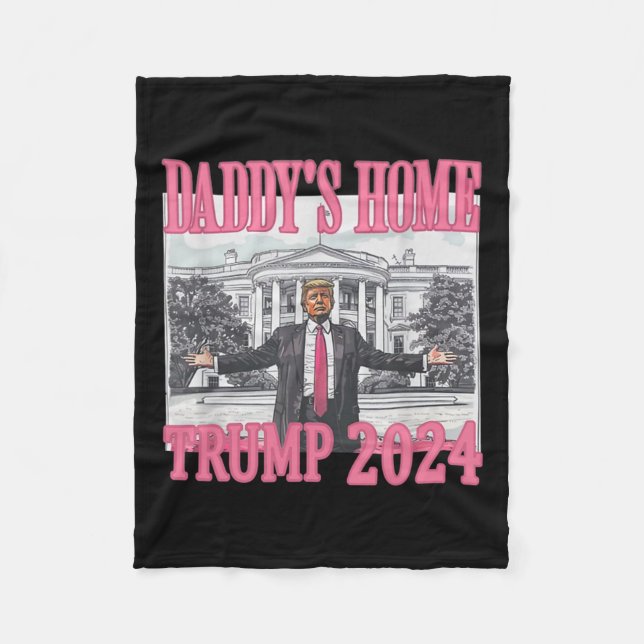 Pink Daddys Home Trump 2024  Fleece Blanket (Front)
