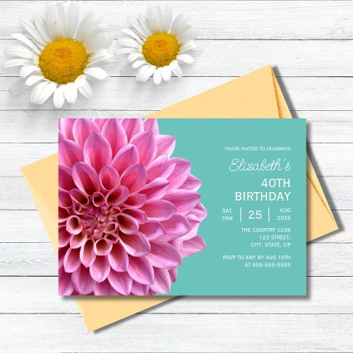 Pink Dahlia Floral Turquoise 40th Birthday  Invitation