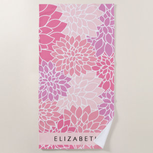 Pink Dahlia Flowers, Pattern Of Flowers, Your Name Beach Towel