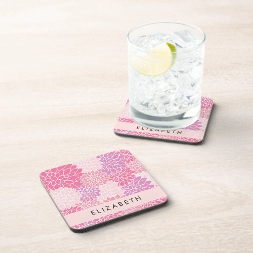 Pink Dahlia Flowers Pattern Of Flowers Your Name Beverage Coaster