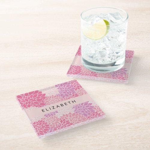 Pink Dahlia Flowers Pattern Of Flowers Your Name Glass Coaster