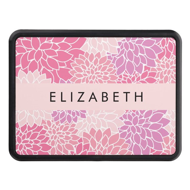 Pink Dahlia Flowers, Pattern Of Flowers, Your Name Hitch Cover (Front)