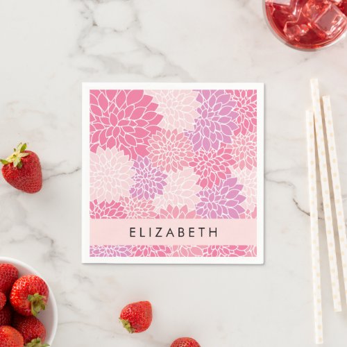 Pink Dahlia Flowers Pattern Of Flowers Your Name Napkins