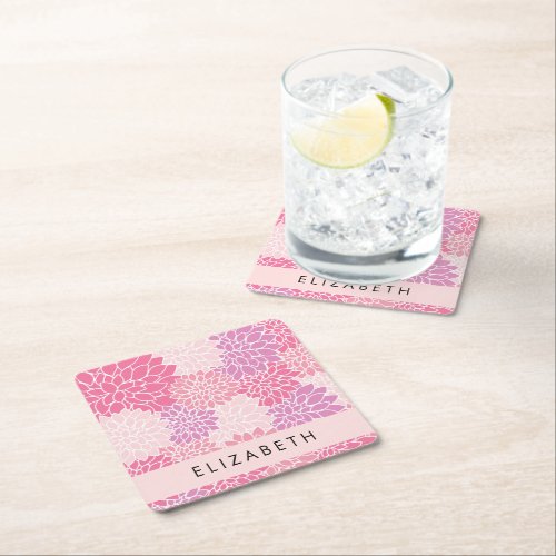 Pink Dahlia Flowers Pattern Of Flowers Your Name Square Paper Coaster