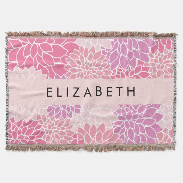 Pink Dahlia Flowers, Pattern Of Flowers, Your Name Throw Blanket (Front)