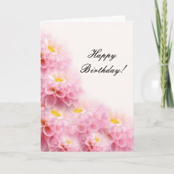Pink Dahlias Happy Birthday Day Card by AutumnRoseMDS at Zazzle