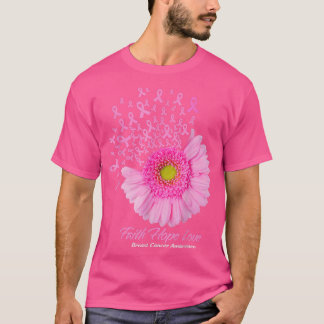 Pink Daisy Flower Faith Hope Love Breast Cancer Aw T-Shirt