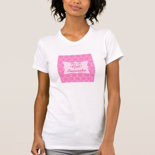 Pink Damask Its A Girl Name Personalized Moms T_Shirt