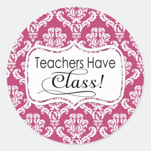 Pink Damask Teachers Have Class Classic Round Sticker