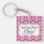 Pink Damask, Teachers Have Class Keychain