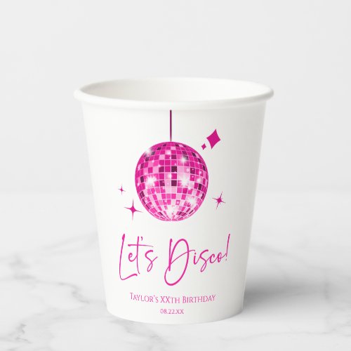 Pink Disco Ball Lets Disco Birthday Party Paper Cups