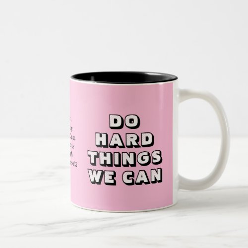 Pink DO HARD THINGS  Two_Tone Coffee Mug