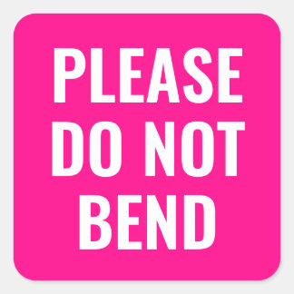 Pink do not bend trendy simple modern business square sticker