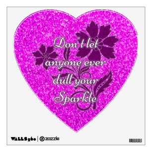 Pink don't let anyone dull sparkle heart cling wall decal