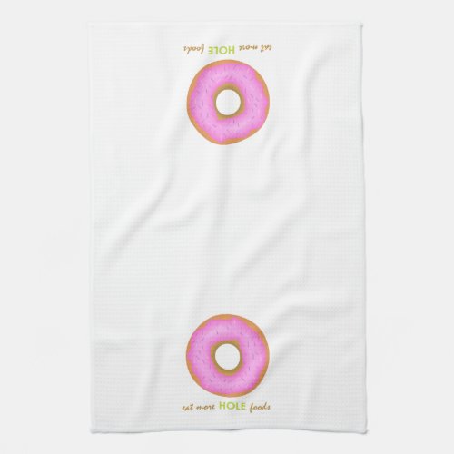 Pink Doughnut Eat More Hole Foods Designer Kitch Kitchen Towel