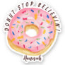 Pink Doughnut Sprinkles Fun Quote Cute Add Name Sticker