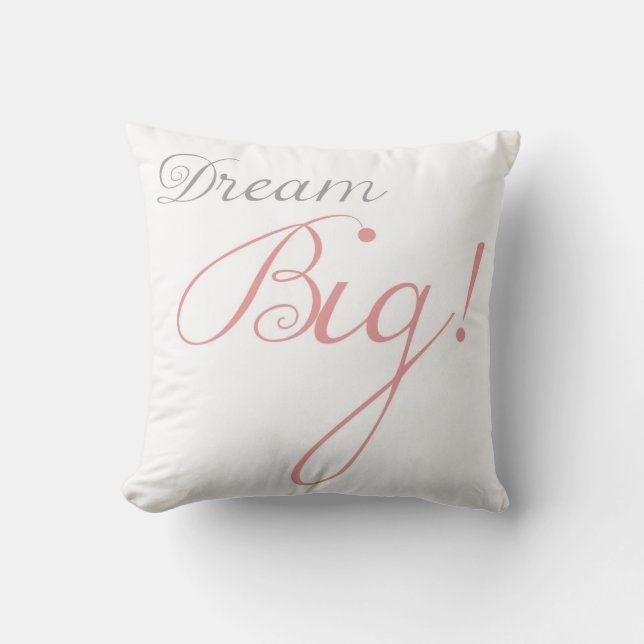 Pink Dream Big Motivational Pillow (Front)