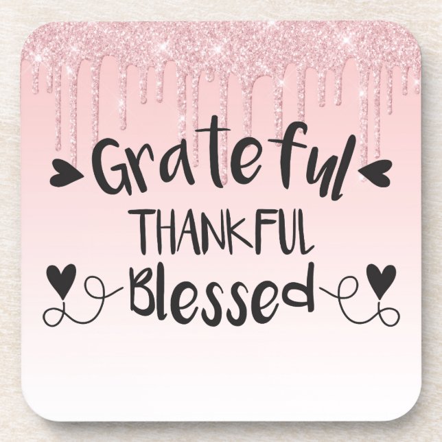 Pink Dripping Glitter/Grateful Thankful Blessed Beverage Coaster (Front)