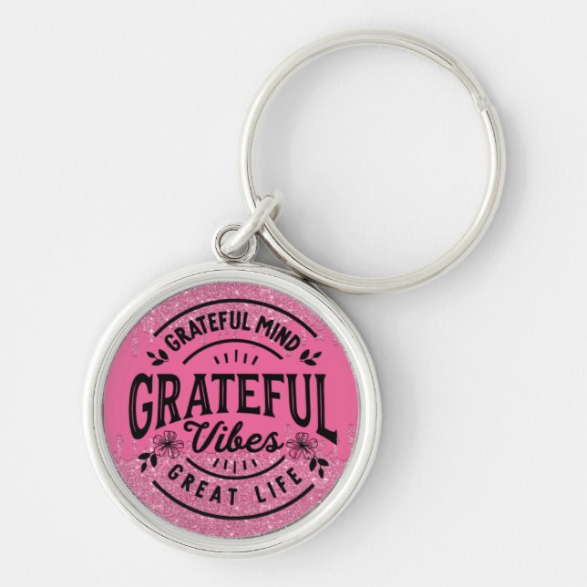 Pink Dripping Glitter Grateful Vibes   Keychain (Front)