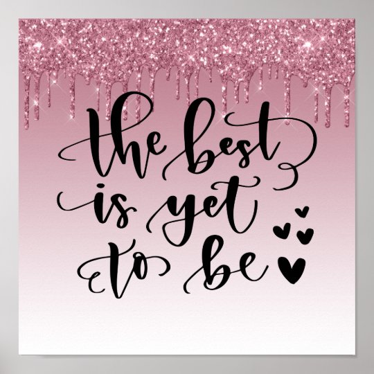 Pink Dripping Glitter Inspirational Quote Poster | Zazzle.com