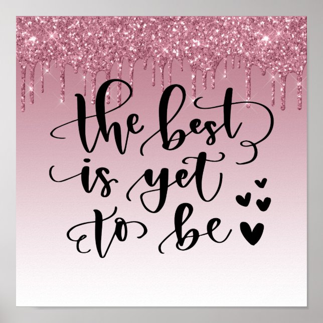 Pink Dripping Glitter Inspirational Quote Poster (Front)