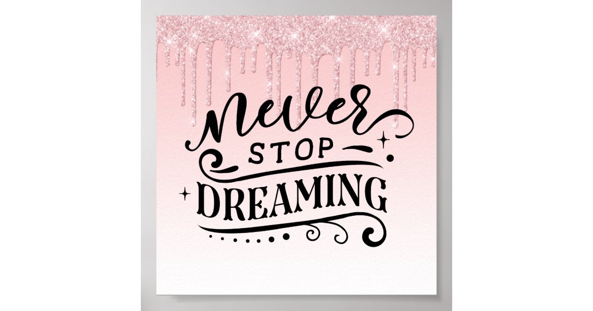 Pink Dripping Glitter Inspirational Quote Poster | Zazzle.com
