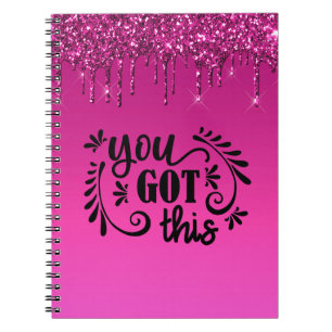 Pink Dripping Glitter   You Got This Notebook