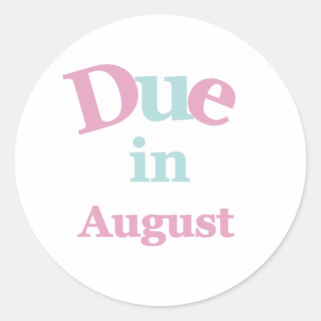 Pink Due in August Classic Round Sticker (Front)