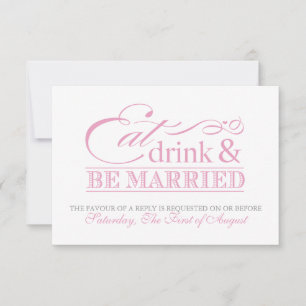Pink Eat Drink and Be Married Wedding RSVP Card