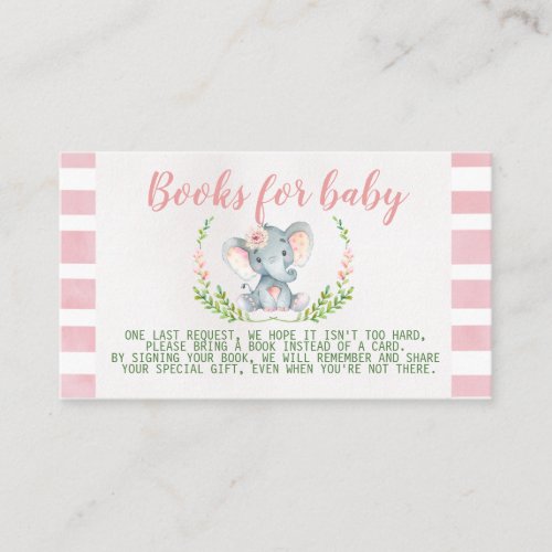 Pink Elephant Baby Shower Book Request Insert - Looking for a sweet pink elephant baby shower book for baby or book request insert? This cute design features features a floral and foliage arrangement and cute elephant on a scanned watercolor paper image. The back of the insert is a faux pink watercolor wash striped pattern. Same design baby shower invitation, thank you card and diaper raffle ticket inserts are also available at the store. This pink elephant baby shower book for baby or book request insert is ready to be altered if need be.